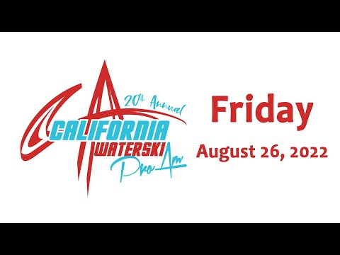 California Waterski ProAm 2022 - Friday