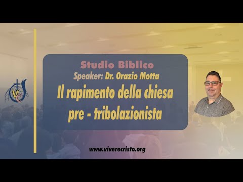 Il rapimento della chiesa pre - tribolazionista | Parte 1