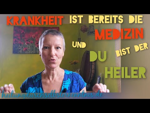 Illness is already the medicine and you are the healer, healing with consciousness and energies.