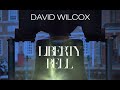 David Wilcox - Liberty Bell (Official Lyric Video)