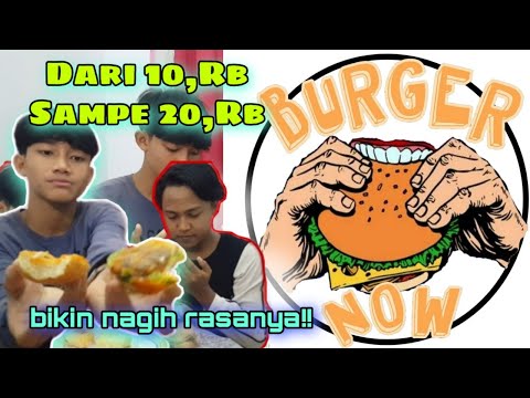burger-now-murah-meriah-harga-pinggiran-rasa-sultan-banget-kkofficial-channel