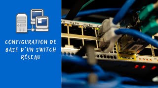 Configuration d'un Switch