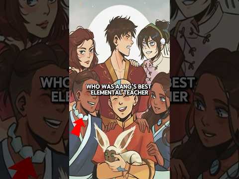 Who is Aangs best teacher #avatar #avatarthelastairbender