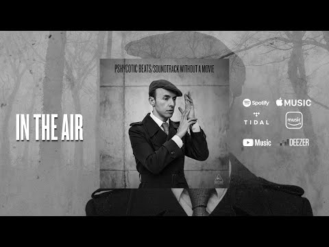 PSHYCOTIC BEATS - In The Air