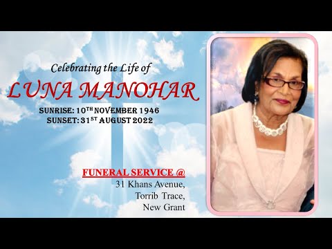 FUNERAL SERVICE: Celebrating the Life of LUNA MANOHAR. SUNRISE: 10/11/46 - SUNSET: 31/08/22