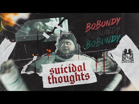 Bo Bundy - Suicidal Thoughts [Official Video]