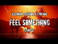 ILLENIUM, Excision & I Prevail - Feel Something (Lyrics)