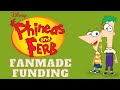 Phineas And Ferb Fanmade Funding