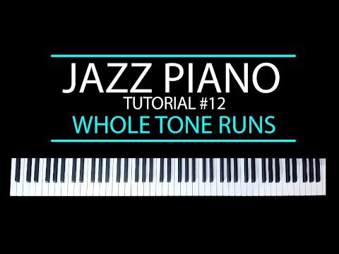 Whole Tone Runs - Jazz Piano Tutorial #12