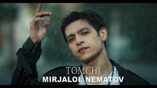 Mirjalol Nematov - Tomchi (Premyera)