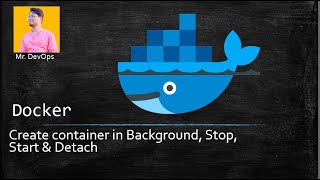 Download the video "2. Run Docker container in background | STOP | START | DETACHED Mode"