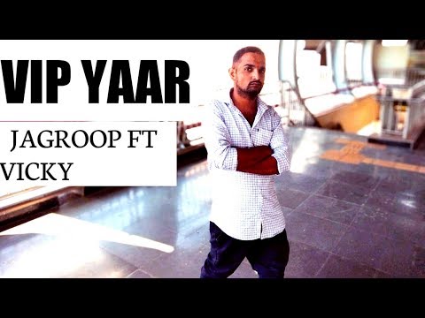VIP YAAR : ( Audio ) | Jagroop Singh Ft Vicky | Latest Punjabi Song 2019