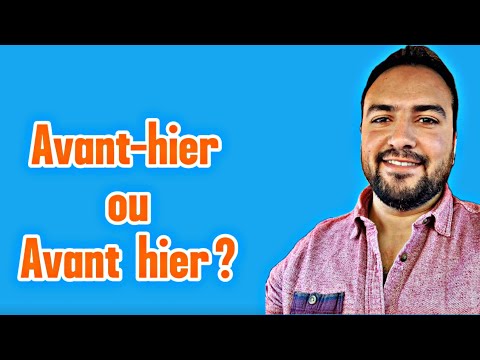 Avant-hier VS Avant hier