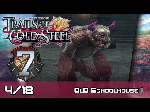 TLoH: Trails of Cold Steel - Decisive Walkthrough - Ep 7: Old Schoolhouse I [Boss] [4/18]