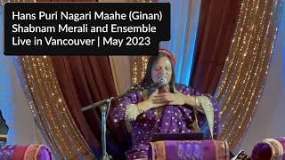 Shabnam Merali | Hans Puri Nagari Maahe (Ginan) | Live in Vancouver | May 2023