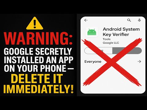 Google Secretly Installed This App on Your Phone — Delete It Before It's Too Late!