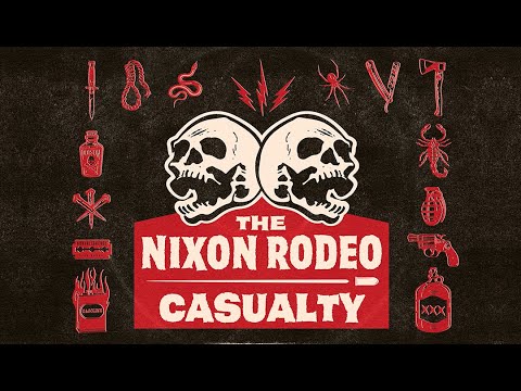The Nixon Rodeo - Casualty (Official Music Video)