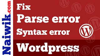 How to Fix Wordpress Parse Error : Syntax Error un