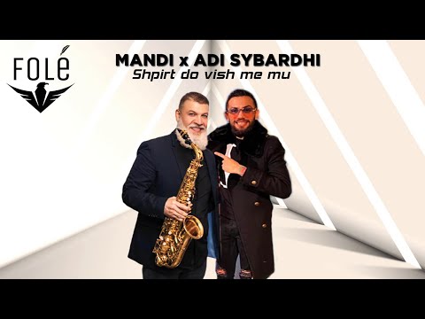 Mandi ft. Adi Sybardhi - Shpirt do vish me mu