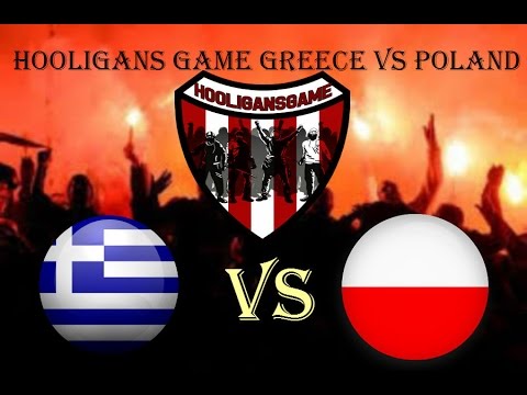 Hooligans Game-Greece vs Poland--Country Tournament