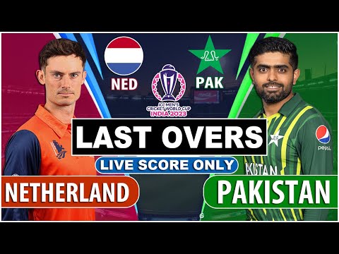 LIVE: Pakistan vs Netherland 2nd Match Live Score only | Icc cricket World Cup Live Last 10 Overs