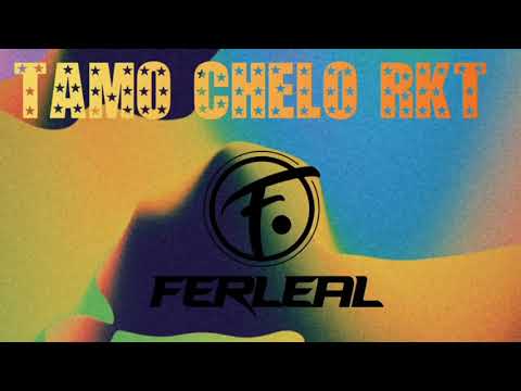 EL NOBA - TAMO CHELO RKT - Dj Fer Leal 2021