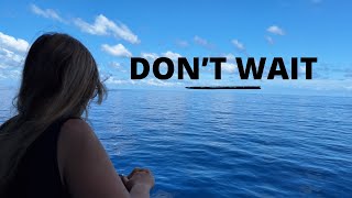 Don't Let THESE 3 THINGS STOP YOU From Cruising Your Dream!