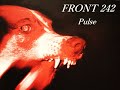 FRONT 242 - '' Pan '' Dhe . Pulse - 2003 - XIII Bis Records . - Didart-Didart Techno FRONT 242 - '' Pan '' Dhe . Pulse - 2003 - XIII Bis Records .
