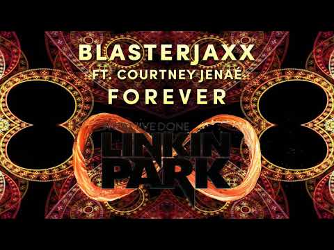 Blasterjaxx & Linkin Park - What I've Done Forever (Blasterjaxx Blastersmash Mashup) Free Download
