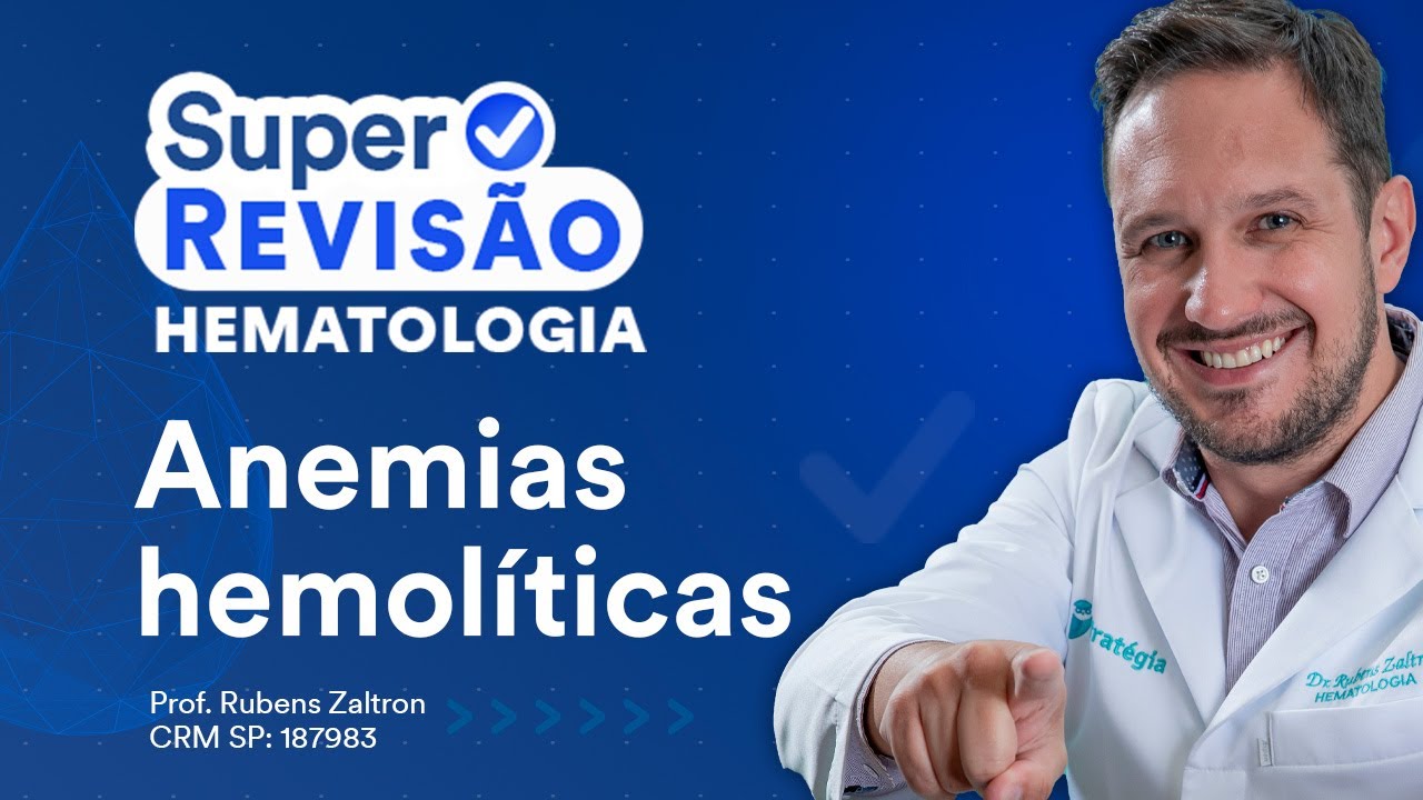 Anemias Hemolíticas - Super Revisão de Dermatologia e Hematologia