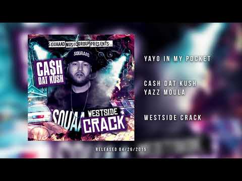 Cash Dat Kush - Yayo In My Pocket Feat. Yazz Moula