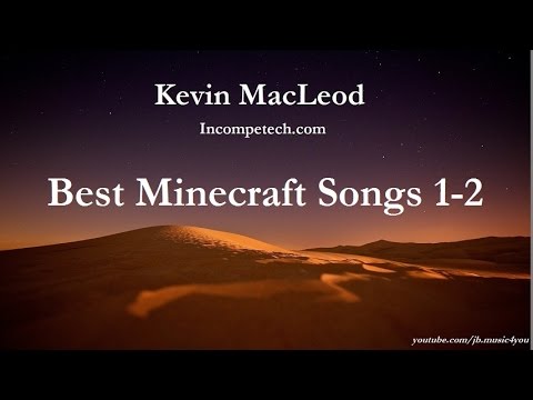 Best Minecraft Songs - Kevin MacLeod - Part 1/2