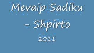 Mevaip Sadiku - Shpirto