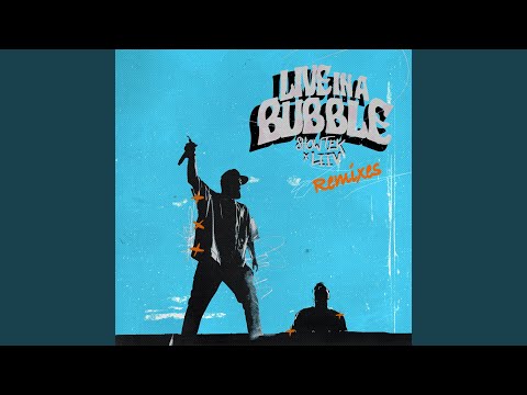 Live In A Bubble (Relanium & Deen West Remix)