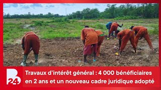 Travaux d’intérêt général : 4 000 bénéficiaires en 2 ans et un nouveau cadre juridique adopté