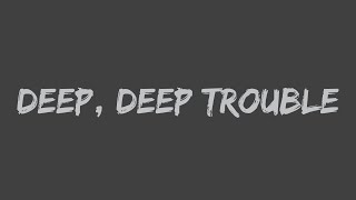 The Simpsons - Deep, Deep Trouble (Lyrics)