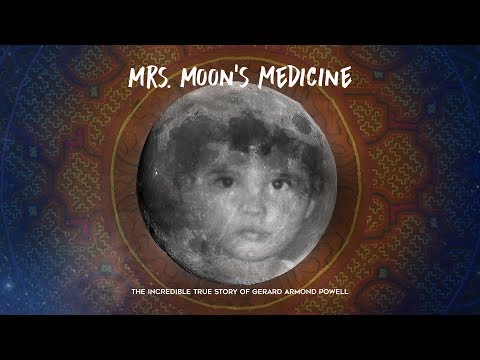 Mrs. Moon's Medicine: Gerard Armond Powell's incredible TRUE story! Video