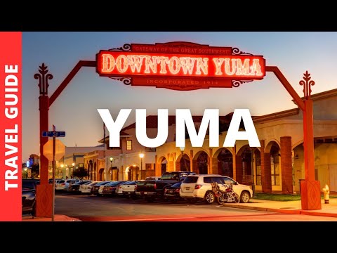 Yuma Arizona Travel Guide: 18 BEST Things To Do In Yuma AZ