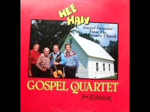 The Hee Haw Gospel Quartet 3rd Edition [1986] - The Hee Haw Gospel Quartet