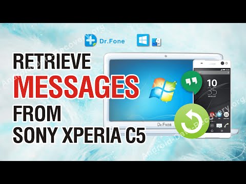 How to Retrieve Lost or Deleted Messages from Sony Xperia C5 Ultra