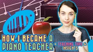 How I Became a Piano Teacher (with tips for aspiri