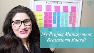 How I Visualize and Manage Projects with my Brainstorm Board!