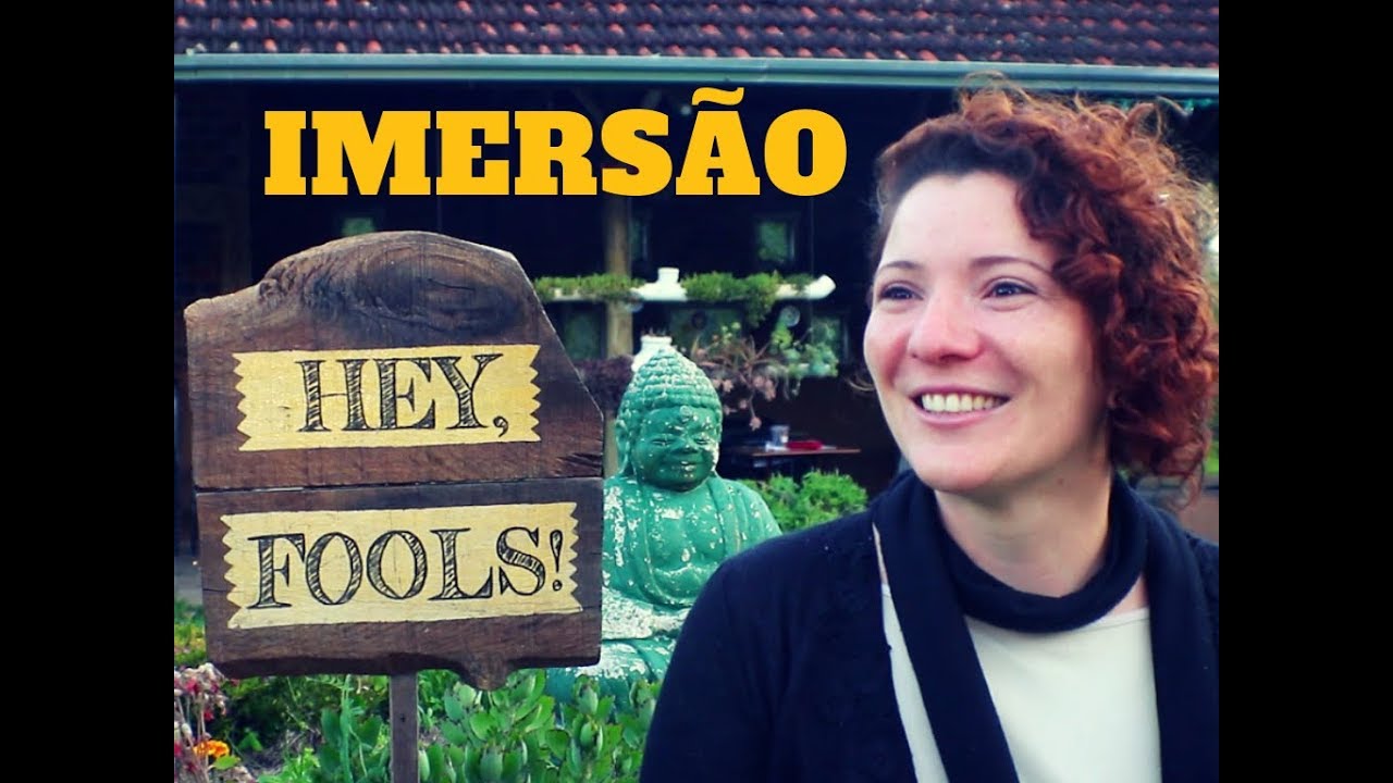 IMERSÃO EM INGLÊS - THE FOOLS
