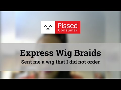 Express Wig Braids - Sent me a wig that I did not order