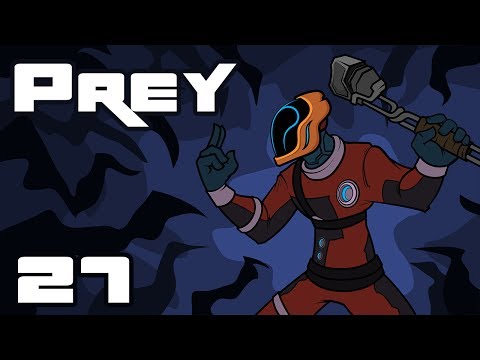 Let's Play Prey - PC Gameplay Part 27 - Pump It Up