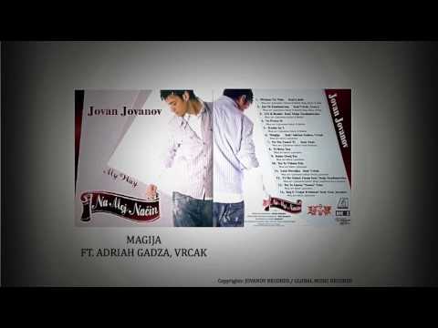 JOVAN JOVANOV - MAGIJA ft.Adrian Gadza & Vrcak (Audio)