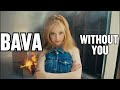 Bava Without You Official Visual