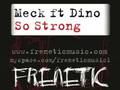 Meck Ft Dino : So Strong 