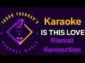 Is This Love Karaoke With Lyrics Kismat Konnection Mohit Chauhan Shreya Ghoshal