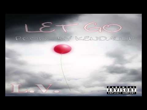 L.V. Let Go Prod - Kendall P